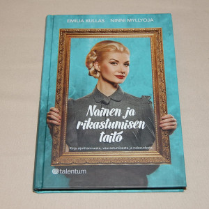 Emilia Kullas & Ninni Myllyoja Nainen ja rikastumisen taito